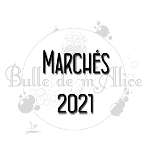Lire la suite à propos de l’article Présence de la savonnerie Bulle de m&rsquo;Alice sur les marchés en 2021