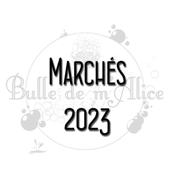 Lire la suite à propos de l’article Présence de la savonnerie bulle de m&rsquo;Alice sur les marchés en 2023